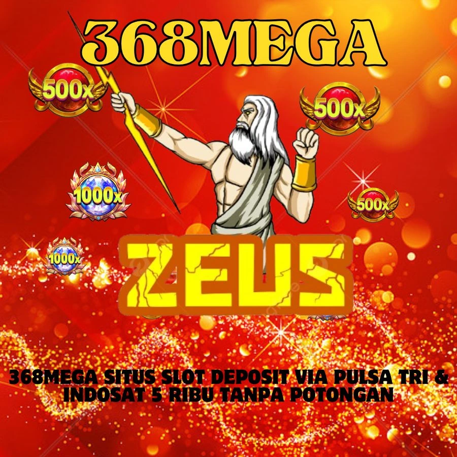 368MEGA: Situs Slot Deposit Via Pulsa Tri & Indosat 5 Ribu Tanpa Potongan